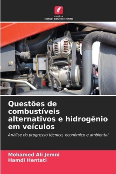 Cover for Mohamed Ali Jemni · Questoes de combustiveis alternativos e hidrogenio em veiculos (Paperback Book) (2021)