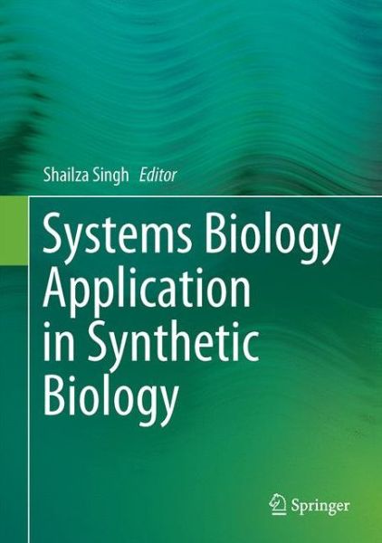 Cover for Systems Biology Application in Synthetic Biology (Innbunden bok) [1st ed. 2016 edition] (2016)