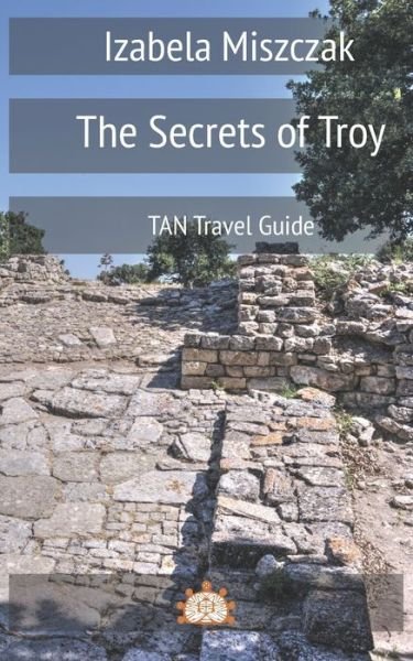Cover for Izabela Miszczak · The Secrets of Troy (Paperback Book) (2020)