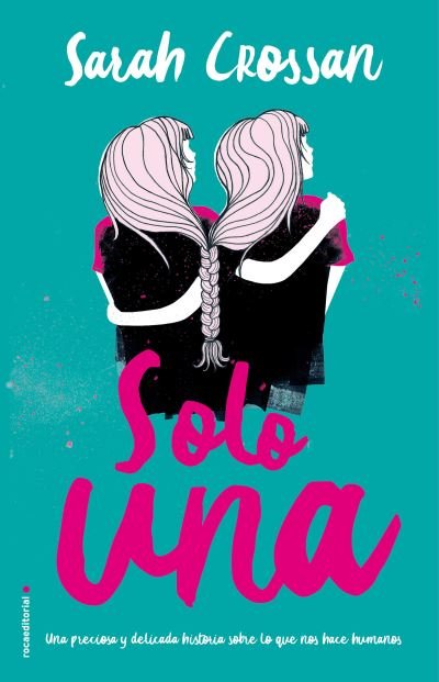 Cover for Sarah Crossan · Solo Una (Hardcover Book) (2019)