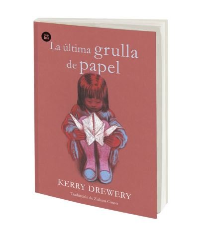 Cover for Kerry Drewery · La última grulla de papel (Paperback Book) (2021)