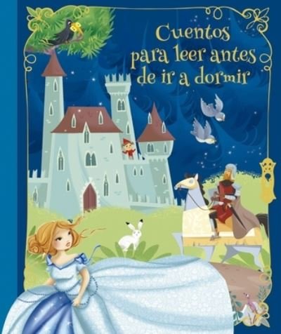 Cuentos Para Leer Antes de IR a Dormir - Various Authors - Books - Obelisco - 9788491455073 - February 8, 2022