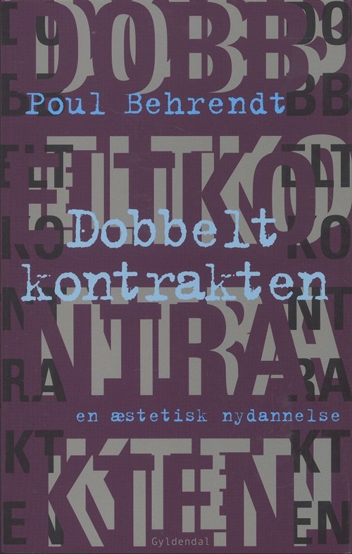 Cover for Poul Behrendt · Dobbeltkontrakten (Sewn Spine Book) [1e uitgave] (2006)