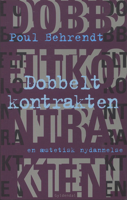 Cover for Poul Behrendt · Dobbeltkontrakten (Sewn Spine Book) [1. wydanie] (2006)