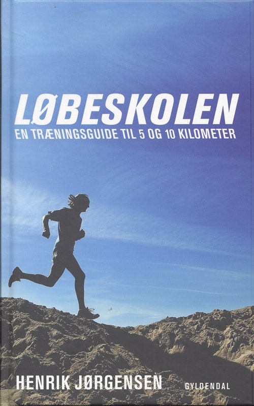 Cover for Henrik Jørgensen · Løbeskolen (Innbunden bok) [1. utgave] (2006)