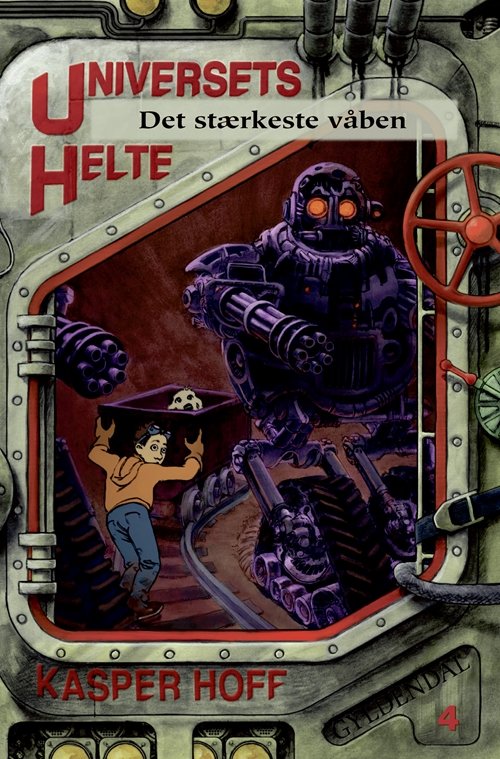 Cover for Kasper Hoff · Universets Helte: Universets helte 4 - Det stærkeste våben (Bound Book) [1th edição] (2018)