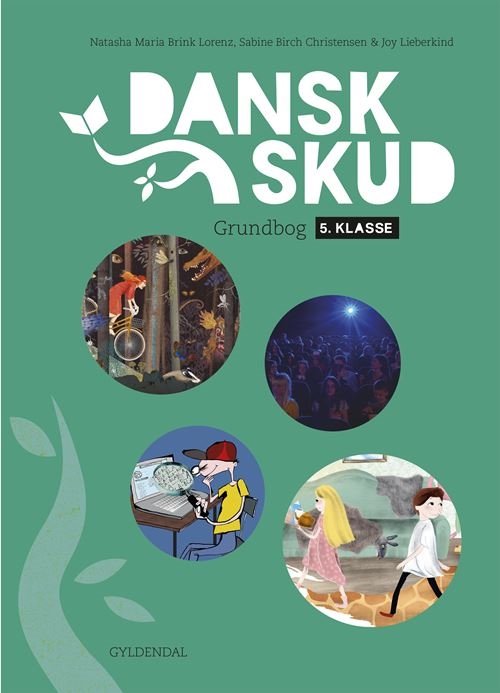 Cover for Sabine Birch Christensen; Natasha Maria Brink Lorenz; Joy Rebekka Lieberkind · DanskSkud: DanskSkud 5. Grundbog (Bound Book) [1.º edición] (2023)