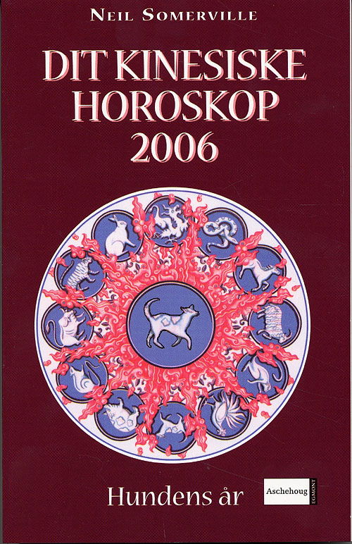 Cover for Neil Somerville · Dit kinesiske horoskop Hvad Hundens år har i vente for dig (Sewn Spine Book) [1.º edición] (2005)