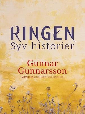 Cover for Gunnar Gunnarsson · Ringen. Syv historier (Sewn Spine Book) [1st edition] (2019)