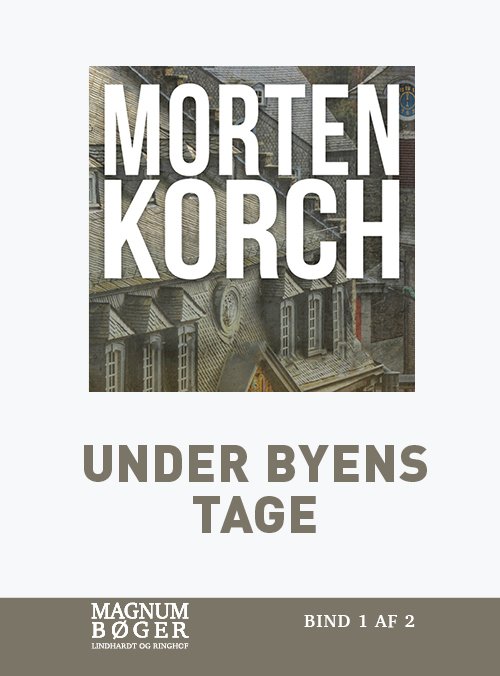 Cover for Morten Korch · Under byens tage (Storskrift) (Gebundesens Buch) [2. Ausgabe] (2021)