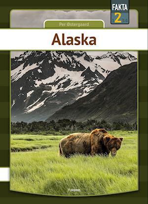 Cover for Per Østergaard · Fakta 2: Alaska (Innbunden bok) [1. utgave] (2023)