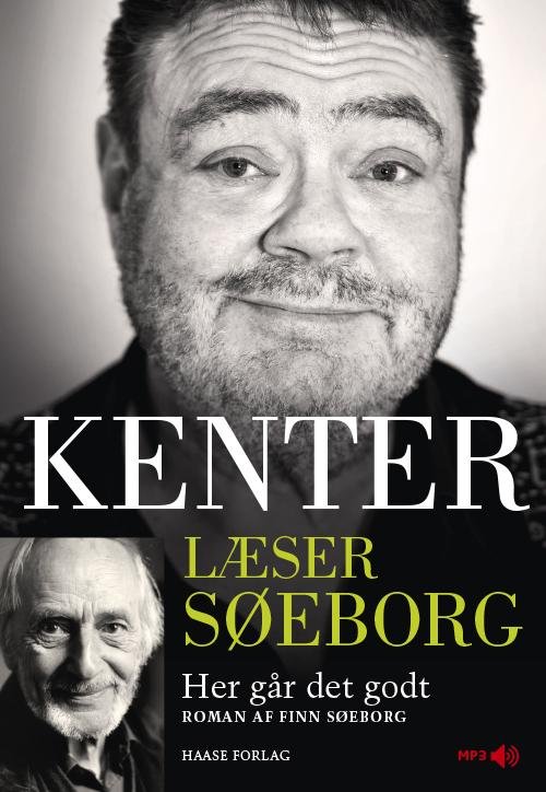 Cover for Finn Søeborg · Kenter læser Søeborg: Kenter læser Søeborg: Her går det godt (Lydbog (MP3)) [1. udgave] (2016)