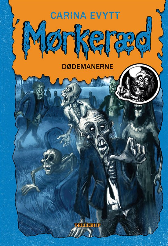 Cover for Carina Evytt · Mørkeræd, 3: Mørkeræd #3: Dødemanerne (Hardcover Book) [1º edição] (2020)