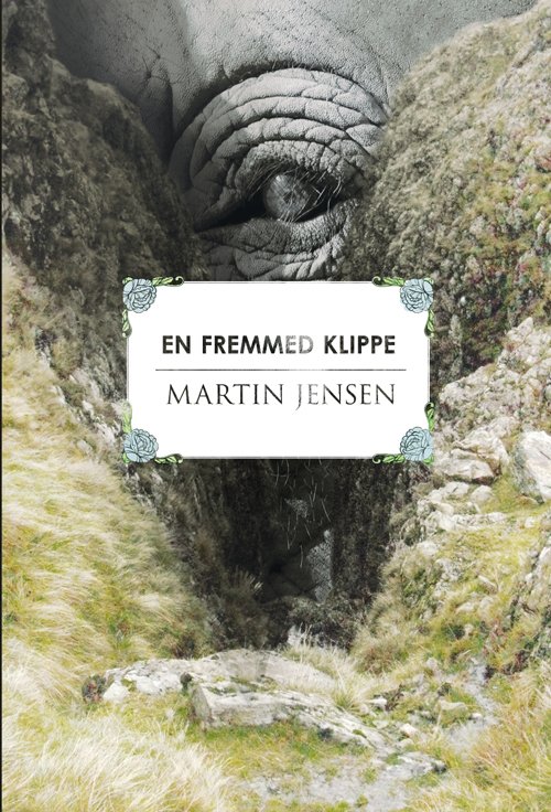 Cover for Martin Jensen · En fremmed klippe (Sewn Spine Book) [1e uitgave] (2012)