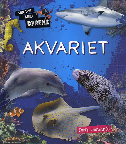 Cover for Terry Jennings · Min dag med dyrene: Akvariet (Bound Book) [1st edition] [Indbundet] (2011)