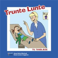 Cover for Anne Holst Moulvad · Trunte Lunte: Trunte Lunte til tandlæge (Bound Book) [1.º edición] [Indbundet] (2015)