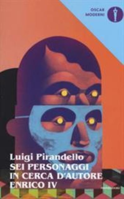 Cover for Luigi Pirandello · Sei personaggi in cerca d'autore / Enrico IV (Pocketbok) (2017)