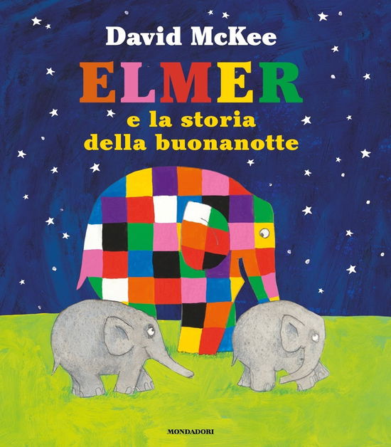 Cover for David McKee · Elmer E La Storia Della Buonanotte. Ediz. A Colori (Book)