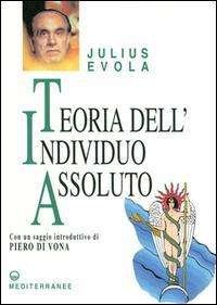 Cover for Julius Evola · Teoria Dell'individuo Assoluto (Book)