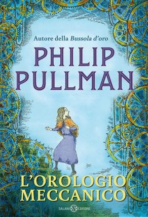 Cover for Philip Pullman · L' Orologio Meccanico (Book)