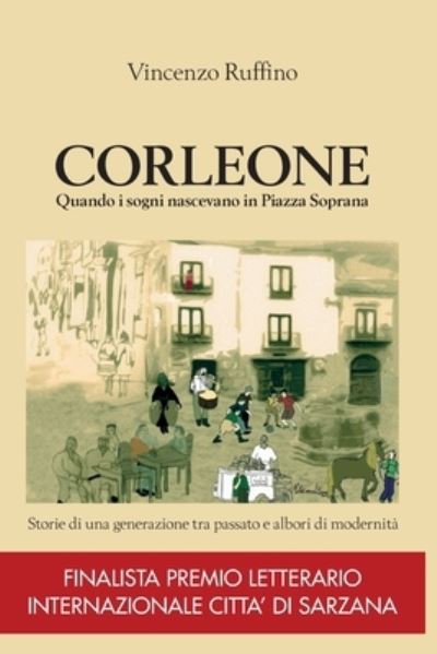 Cover for Vincenzo Ruffino · Corleone quando i sogni nascevano in Piazza Soprana (Paperback Book) (2020)