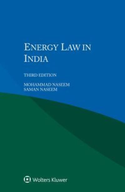 Mohammad Naseem · Energy Law in India (Paperback Book) [3 New edition] (2017)