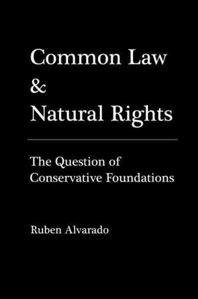 Cover for Ruben Alvarado · Common Law &amp; Natural Rights (Paperback Book) [1st edition] (2009)