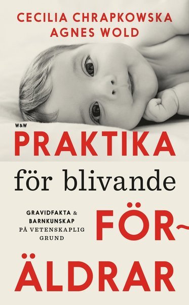 Cover for Cecilia Chrapkowska · Praktika för blivande föräldrar : gravidfakta och barnkunskap på vetenskaplig grund (Bound Book) (2017)