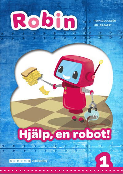 Cover for Pernilla Gesén · Robin åk 1 Läsebok röd Hjälp, en robot! (Bog) (2018)