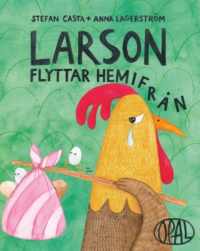 Cover for Stefan Casta · Larson flyttar hemifrån (Gebundesens Buch) (2022)