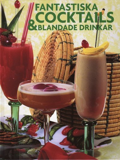 Cover for Amanda Bishop · Fantastiska cocktails &amp; blandade drinkar (Bound Book) (2008)