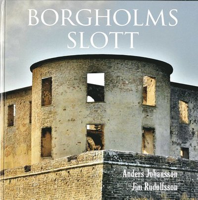 Cover for Anders Johansson · Borgholms slott (Innbunden bok) (2018)