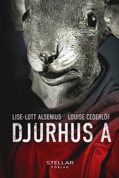 Cover for Lise-Lott Alsenius Louise Cederlöf · Djurhus A (Hardcover Book) (2020)