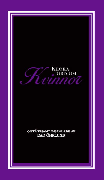 Cover for Dag Öhrlund · Kloka ord insamlade av Dag Öhrlund: Kloka ord om kvinnor (Bound Book) (2019)