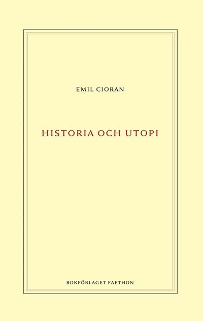 Cover for Emil Cioran · Historia och utopi (Bound Book) (2022)