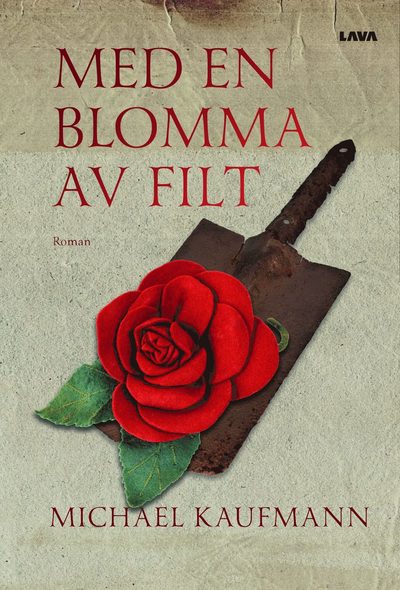 Cover for Michael Kaufmann · Med en blomma av filt (Book) (2024)