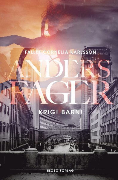 Cover for Anders Fager · Fallet Cornelia Karlsson: Krig! Barn! (Book) (2019)