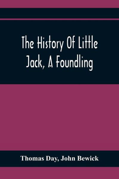 Cover for Thomas Day · The History Of Little Jack, A Foundling (Taschenbuch) (2021)