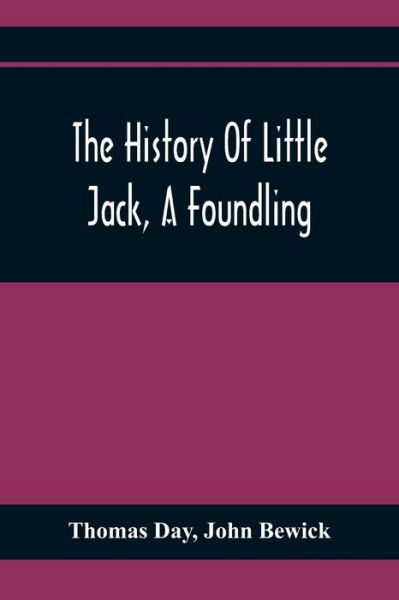 Cover for Thomas Day · The History Of Little Jack, A Foundling (Paperback Book) (2021)