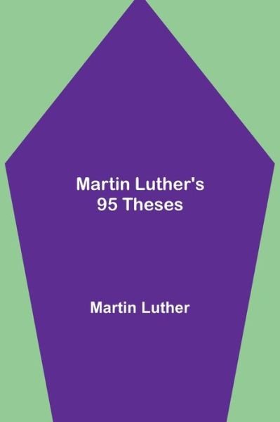 Cover for Martin Luther · Martin Luther's 95 Theses (Paperback Bog) (2021)