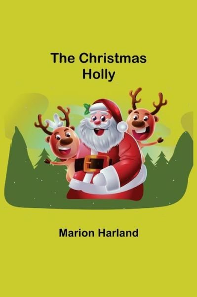 Cover for Marion Harland · The Christmas Holly (Pocketbok) (2021)