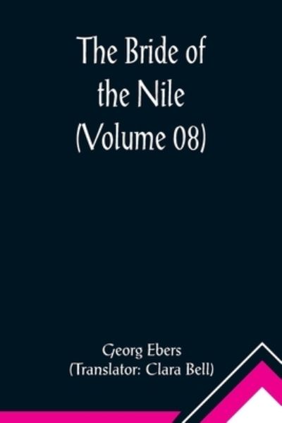 Cover for Georg Ebers · The Bride of the Nile (Volume 08) (Paperback Book) (2021)