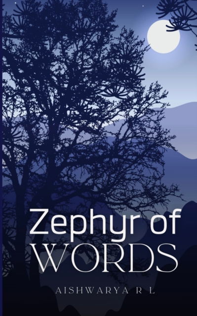 Cover for Aishwarya R L · Zephyr of Words (Book) (2023)