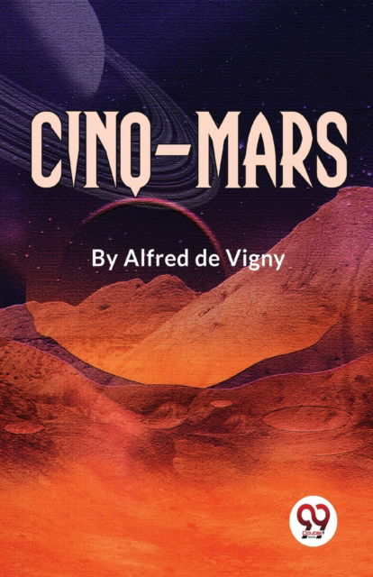 Cover for Alfred De Vigny · Cinq-Mars (Paperback Book) (2023)