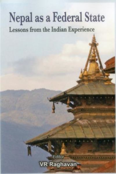 Nepal as a Federal State: Lessons from Indian Experience -  - Książki - VIJ Books (India) Pty Ltd - 9789384464073 - 25 listopada 2014