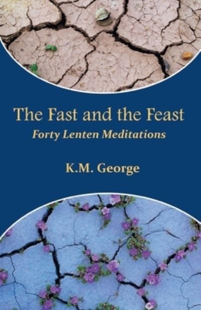 Cover for K M George · The fast and the Feast (Paperback Book) (2020)