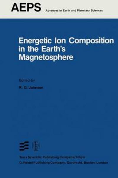 R G Johnson · Energetic Ion Composition in the Earth's Magnetosphere - Advances in Earth and Planetary Sciences (Paperback Book) [Softcover reprint of the original 1st ed. 1983 edition] (2011)