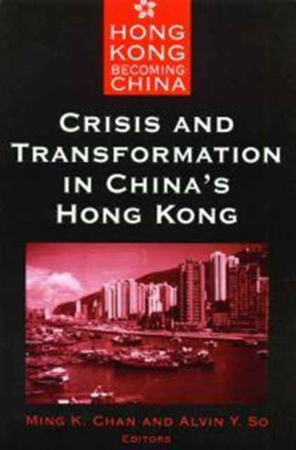 Cover for Ming Chan · Crisis and Transformation in China's Hong Kong (Paperback Book) (2013)