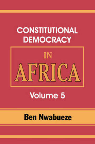 Cover for Ben Nwabueze · Constitutional Democracy in Africa. Vol. 5. the Return of Africa to Constitutional Democracy (Paperback Book) (1984)