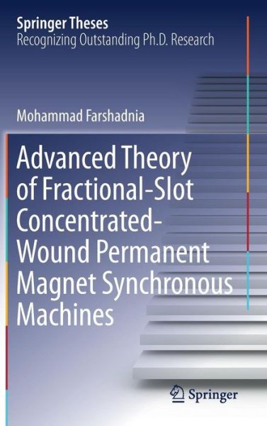 Cover for Farshadnia · Advanced Theory of Fractional Slot Concentrated Wound Permanent Magnet Synchrono (Book) [1st ed. 2018 edition] (2018)